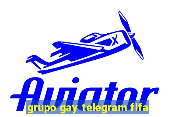 grupo gay telegram fifa